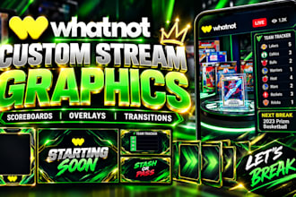design custom animated whatnot scoreboards, vertical obs overlays and transition