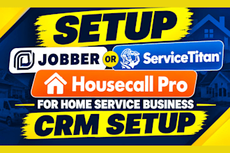 setup jobber servicetitan or housecall pro for home service business crm setup