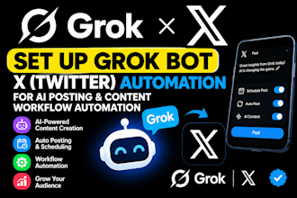 set up grok bot x twitter automation for ai posting  content workflow automation