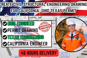 create civil structural engineering drawings for california, ohio texas permit