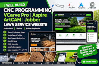 build cnc programming  vcarve pro aspire artcam jobber lawn service website