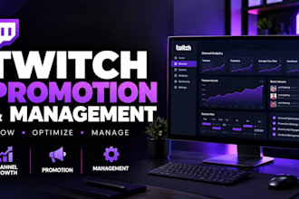 promote and manage your twitch channel for organic growth