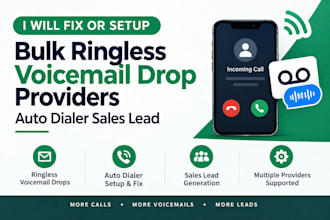 fix or setup bulk ringless voicemail drop providers, auto dialer sales lead