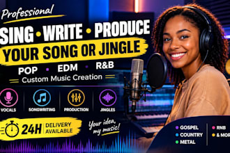 sing, write, produce edm, pop, jingles, rnb, gospel, metal country, rnb in 24hr