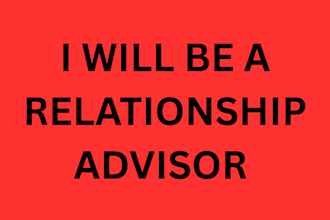 be your relationship coach, counsellor