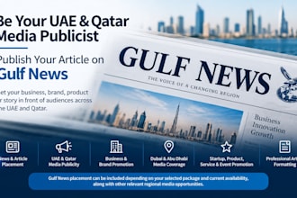 be your gulf media publicist and uae and qatar PR and news article placement