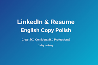 polish your linkedin about, resume summary and short english copy
