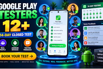 provide 12 testers for google play closed testing