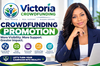 do crowdfunding campaign promotion for your gofundme and kickstarter campaign