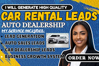 generate targeted car rental leads car hire leads  automotive leads