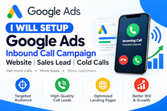 setup google ads inbound call campaign website search ads sales lead cold calls