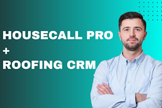 set up housecall pro for your roofing business crm with automated follow up