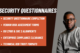 complete your security questionnaires and vendor compliance forms