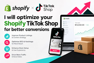 optimize your shopify tiktok shop for better conversions