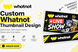 design your whatnot liveshow thumbnail, design your whatnot banner and logo
