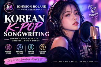 write korean kpop lyrics, melody, topline  and male guide vocals