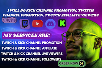 be twitch and kick manager or moderator, promote channel for affiliate growth