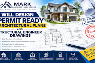 design permit ready architectural plans and structural engineer drawings