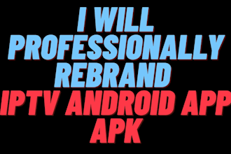 professionally rebrand and customize your iptv android app