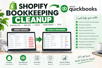 clean up shopify bookkeeping, reconcile payouts, sales, fees, refunds and tax