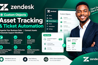 build zendesk custom objects, asset tracking and ticket automation