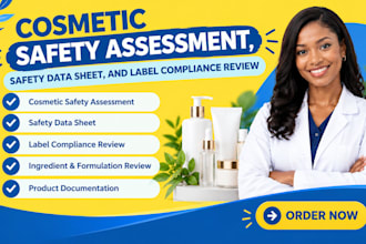 prepare cosmetic safety assessment, safety data sheet, label compliance review