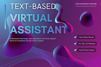 be your text based virtual assistant for email management and admin tasks