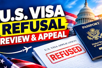 review your US visa refusal and draft your immigration appeal documents