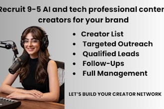 recruit 9 to 5 ai and tech professional content creators for your brand