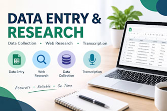provide accurate data entry, data collection and transcription