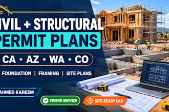 design civil and structural plans for permits, ca, az, wa, co