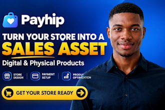 setup payhip store or design payhip website to sell digital and physical product
