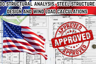 do structural analysis, steel structure design and wind load calculations