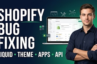 fix shopify bugs, liquid errors, theme and app issues