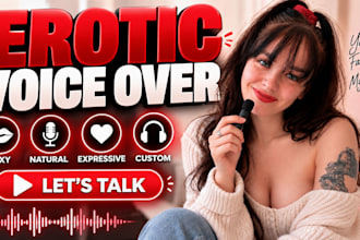 custom record nsfw voice over with seductive tone in north american or british