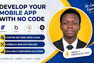 develop flutterflow, bubble, adalo, and glide mobile apps