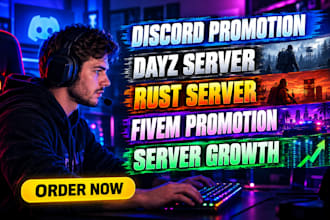 do discord server promotion, dayz, rust, fivem server promotion
