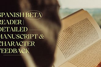 be your insightful beta reader for your manuscript in spanish