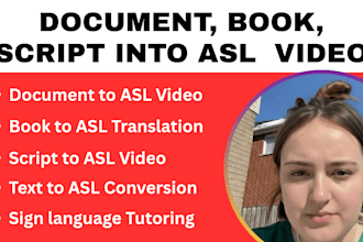 translate document, book or script into american sign language video, asl video