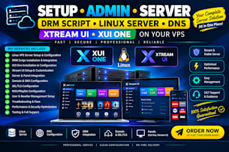 setup admin server, drm script, linux server, dns xtream ui, xui one on your vps