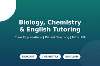 tutor you in biology, chemistry, or english