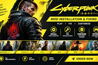 install, fix and customize cyberpunk 2077, fallout 4, gta dayz rdr2 art bg3 mods