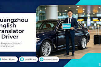 be your english chinese interpreter and driver in guangzhou