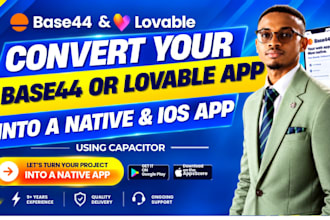 convert base44 or loveable app to capacitor native IOS and android app publish