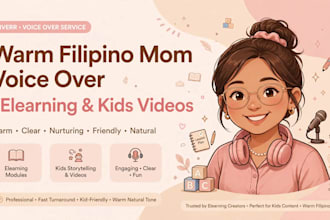 record a warm filipino mom voice over for elearning and kids videos