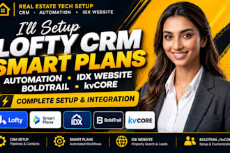 setup lofty CRM smart plans automation idx website boldtrail kvcore