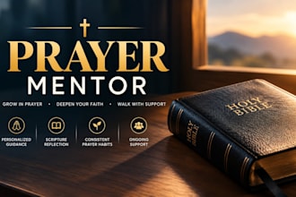 be your prayer mentor for guidance, encouragement and spiritual support