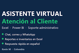 ser tu asistente virtual en atencion al cliente y soporte administrativo