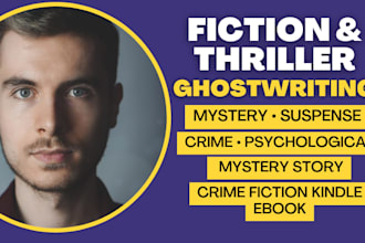 ghostwrite your fiction, thriller, mystery or suspense novel