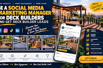 be social media marketing manager for deck builders and get deck builders leads
